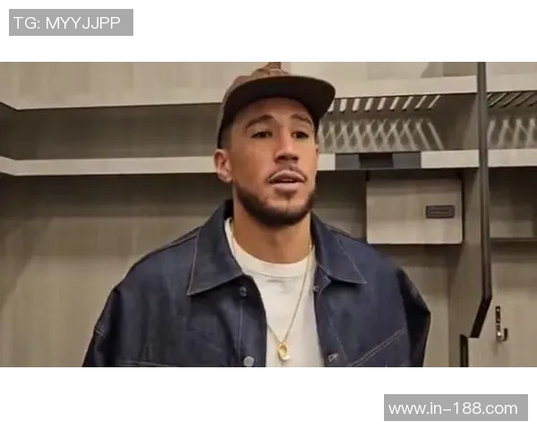 布克谈杰伦格林复出期待:为他感到高兴并理解他的渴望 布克谈杰伦格林复出期待:为他感到高兴并理解他的渴望